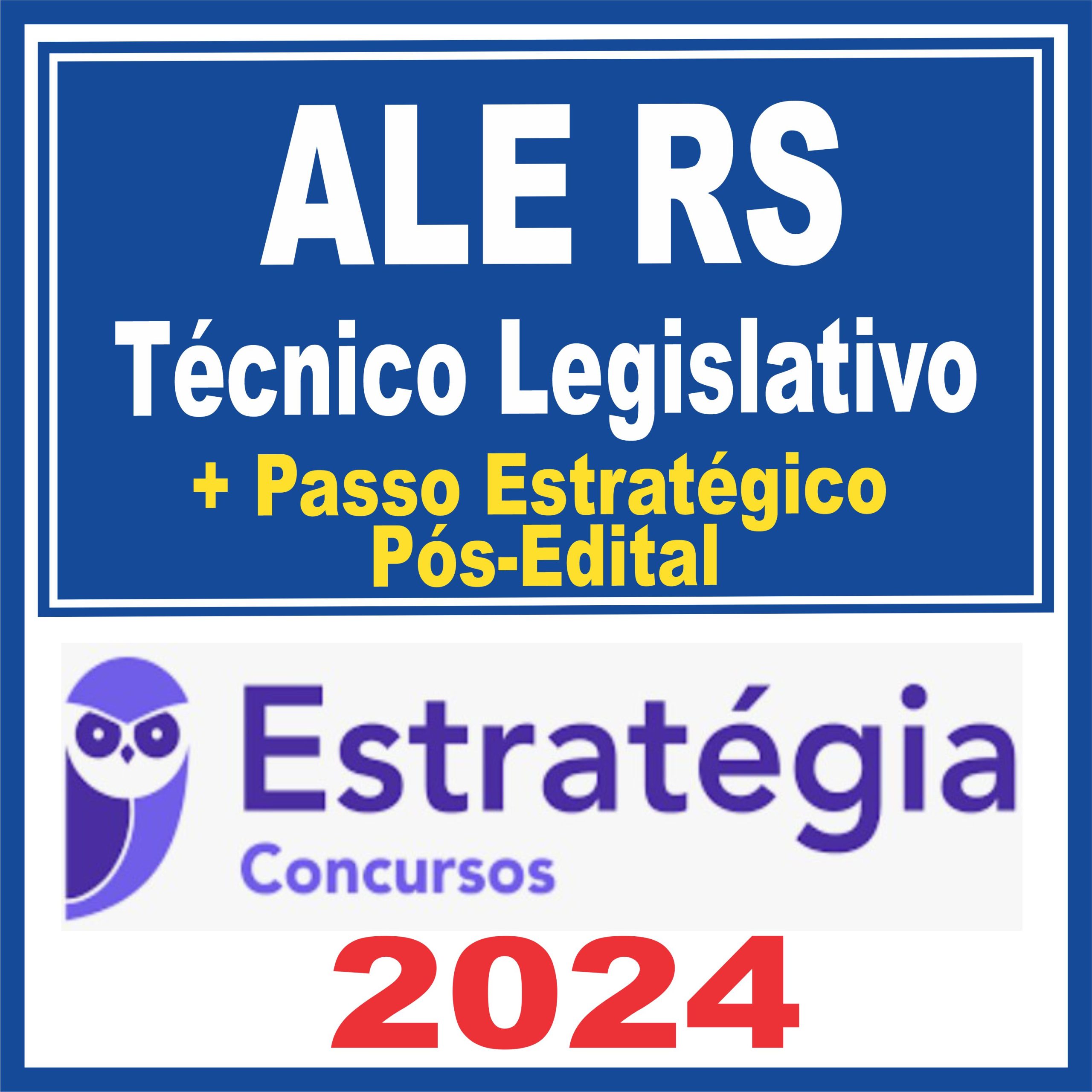 ALE RS (Técnico Legislativo + Passo) Pós Edital - Estratégia 2024