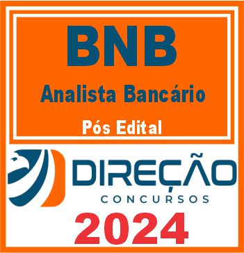 BNB (Analista Bancário) Pós Edital - Direção 2024