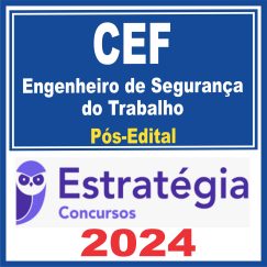 Caixa Econômica Federal - CEF (Engenheiro de Segurança do Trabalho) Pós Edital - Estratégia 2024