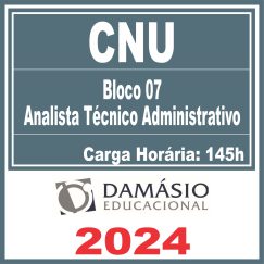 CNU (Bloco 07 - Analista Técnico Administrativo) Pós Edital - Damásio 2024