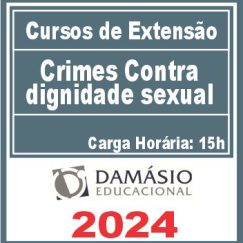 Crimes contra dignidade sexual (Curso de Extensão) Damásio 2024