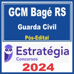 GCM Bagé RS (Guarda Civil) Pós Edital - Estratégia 2024