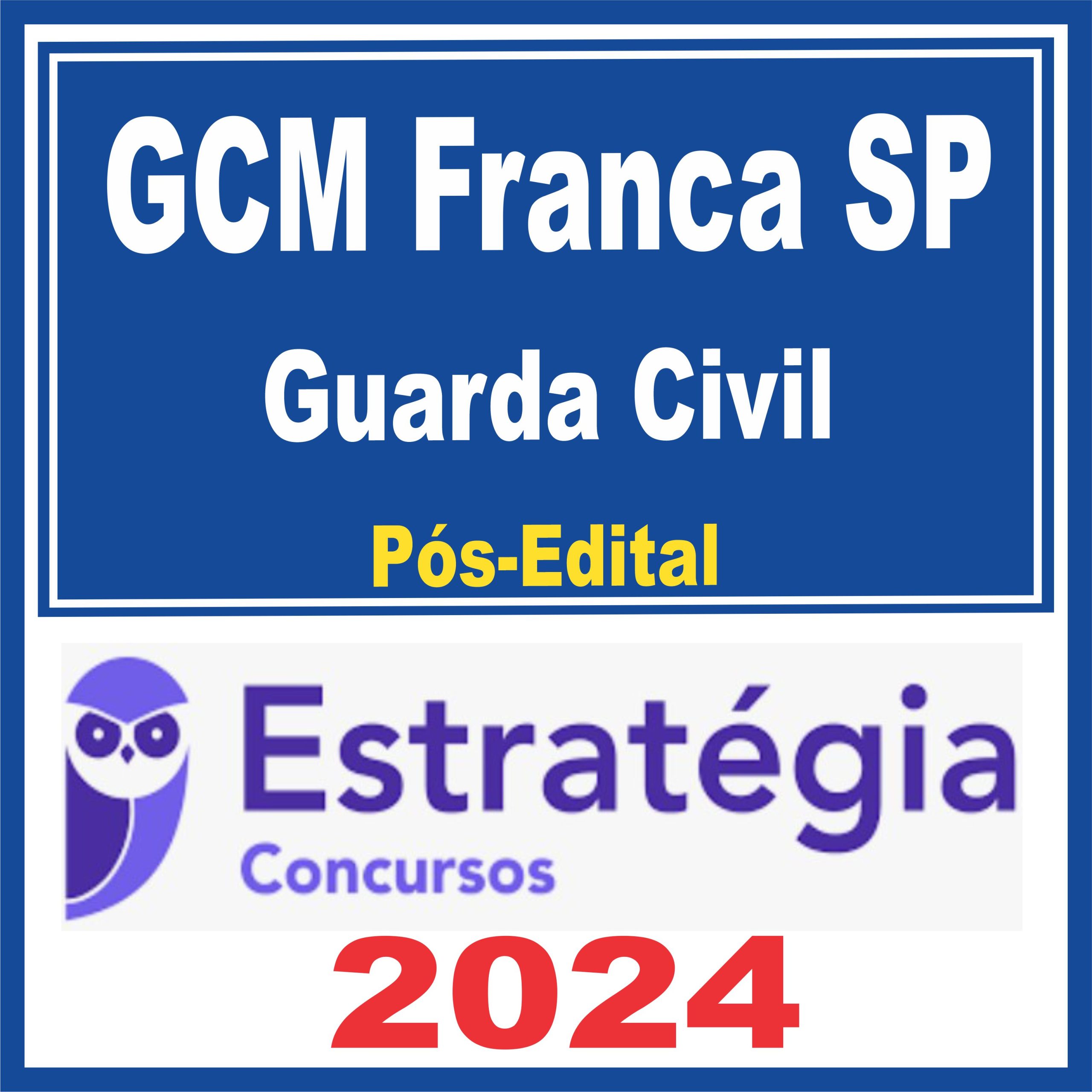 GCM Franca SP (Guarda Civil) Pós Edital - Estratégia 2024