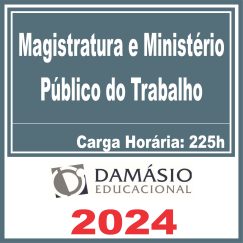 Magistratura e Ministério Público do Trabalho - Damásio 2024