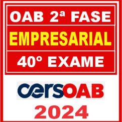 OAB 2ª Fase 40 (Direito Empresarial) Cers 2024