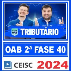 OAB 2ª Fase 40 Exame de Ordem (Direito Tributário) Ceisc 2024
