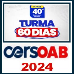 Curso OAB 1ª Fase 40 (Turma 60 Dias) Cers 2024
