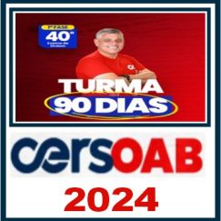 Curso OAB 1ª Fase 40 (Turma 90 Dias) Cers 2024