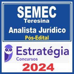 SEMEC Teresina (Analista Jurídico) Pós Edital - Estratégia 2024