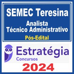 SEMEC Teresina (Analista Técnico Administrativo) Pós Edital - Estratégia 2024