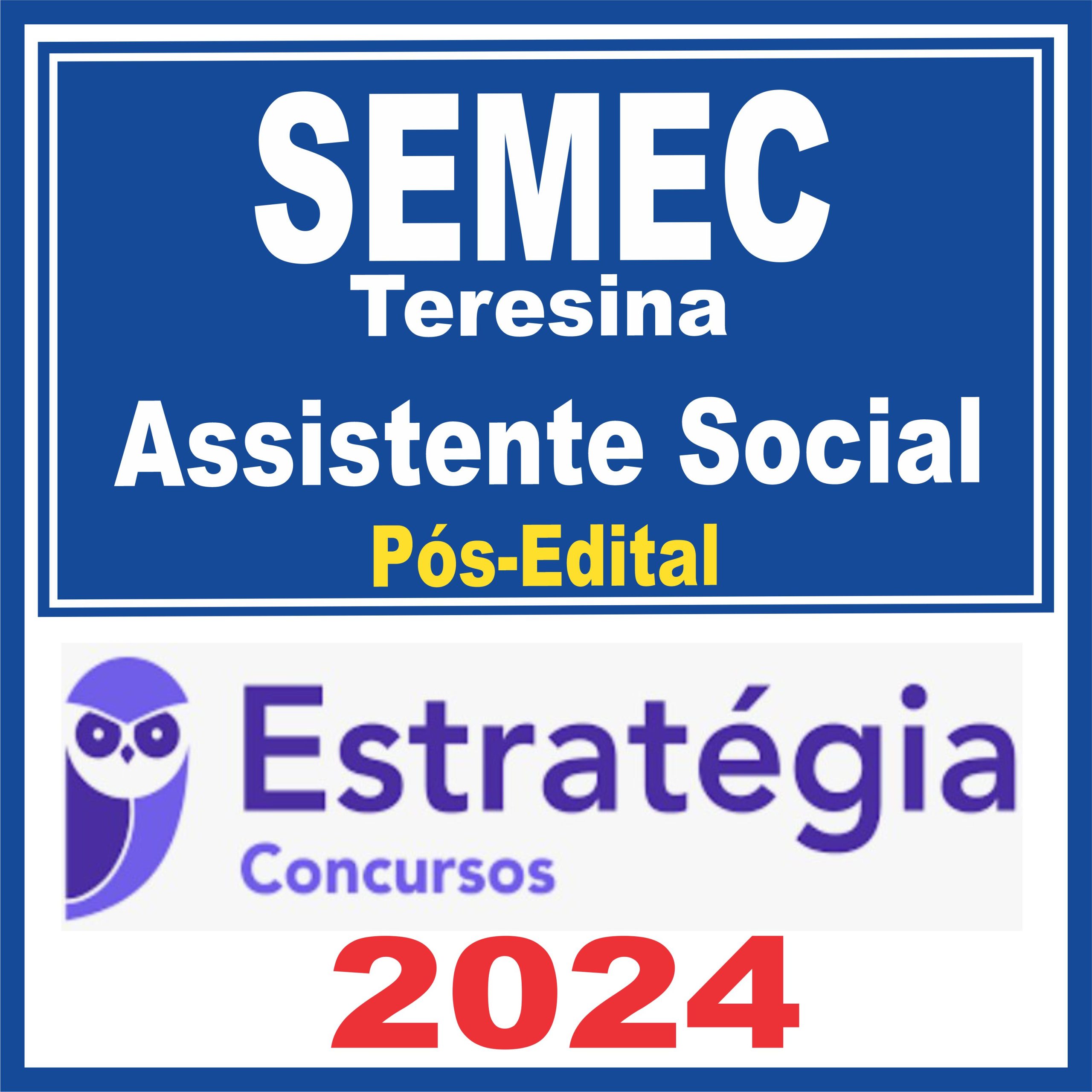 SEMEC Teresina (Assistente Social) Pós Edital - Estratégia 2024