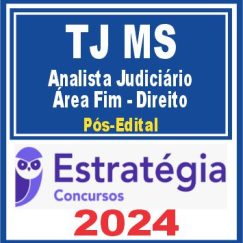 TJ MS (Analista Judiciário - Área Fim - Direito) Pós Edital - Estratégia 2024