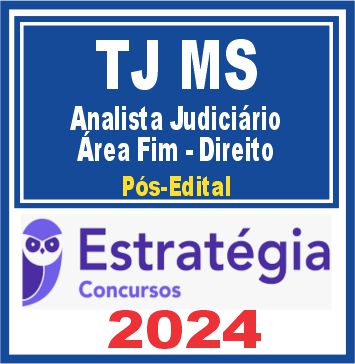 TJ MS (Analista Judiciário - Área Fim - Direito) Pós Edital - Estratégia 2024