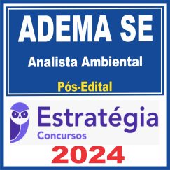 ADEMA SE (Analista Ambiental) Pós Edital - Estratégia 2024