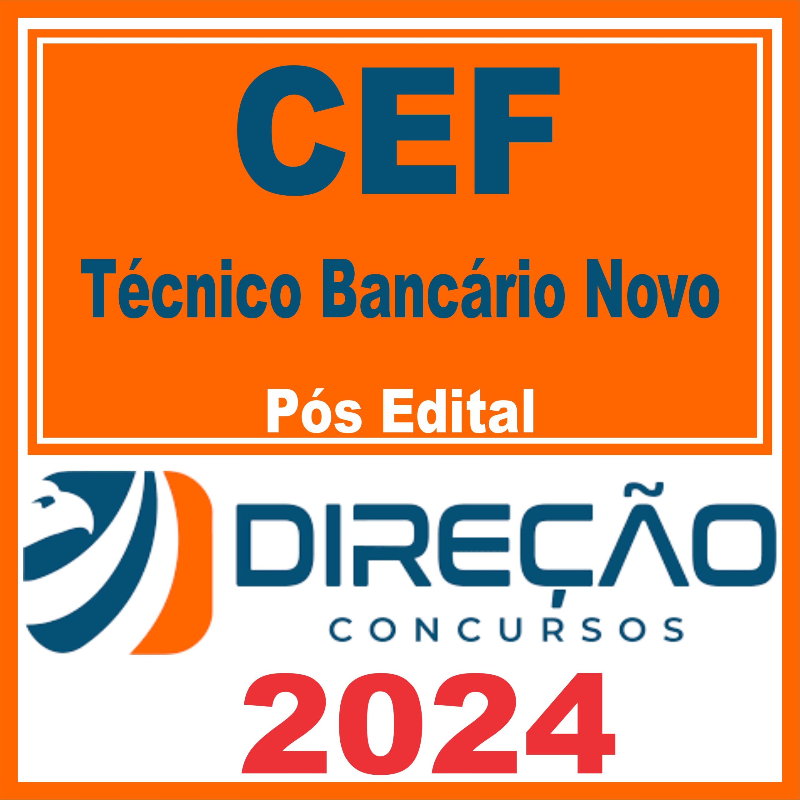 Caixa Econômica Federal - CEF (Técnico Bancário Novo) Pós Edital - Direção 2024