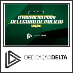 Delegado de Polícia (Essencial) Dedicação Delta 2024