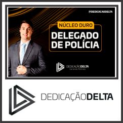 Delegado de Polícia (Preparação Núcleo Duro) Dedicação Delta 2024