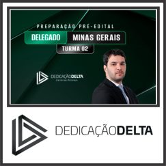 DPC MG (Delegado de Minas Gerais - Turma 02) Dedicação Delta 2024