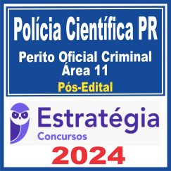Polícia Científica PR (Perito Oficial Criminal - Área 11) Pós Edital - Estratégia 2024