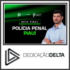 DEPEN PI - PP PI (Polícia Penal) Dedicação Delta 2024