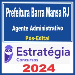 Prefeitura de Barra Mansa RJ (Agente Administrativo) Pós Edital - Estratégia 2024