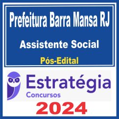 Prefeitura de Barra Mansa RJ (Assistente Social) Pós Edital - Estratégia 2024
