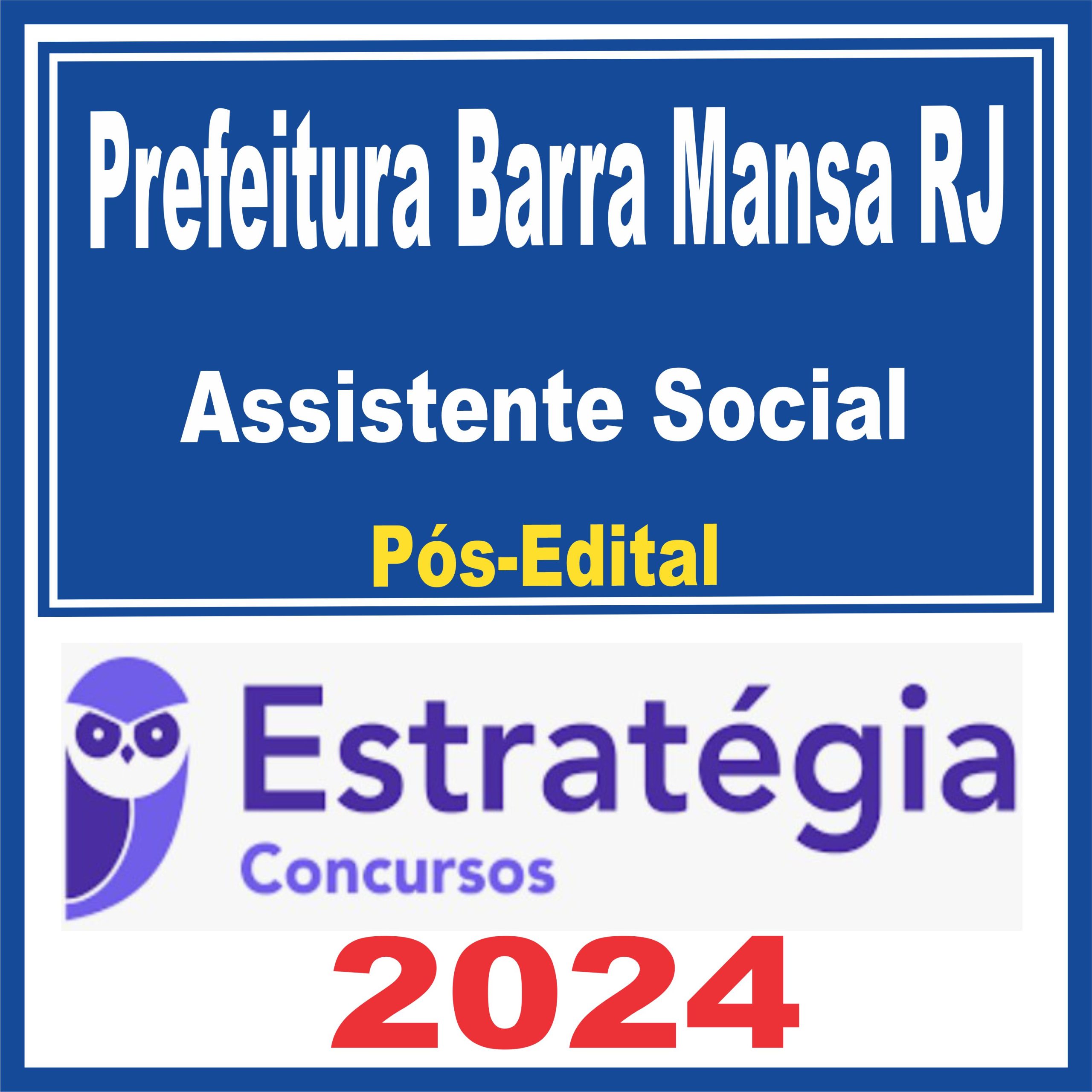 Prefeitura de Barra Mansa RJ (Assistente Social) Pós Edital - Estratégia 2024