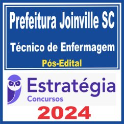 Prefeitura de Joinville SC (Técnico de Enfermagem) Pós Edital - Estratégia 2024
