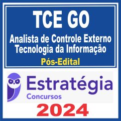 TCE GO (Analista de Controle Externo - Tecnologia da Informação) Pós Edital - Estratégia 2024