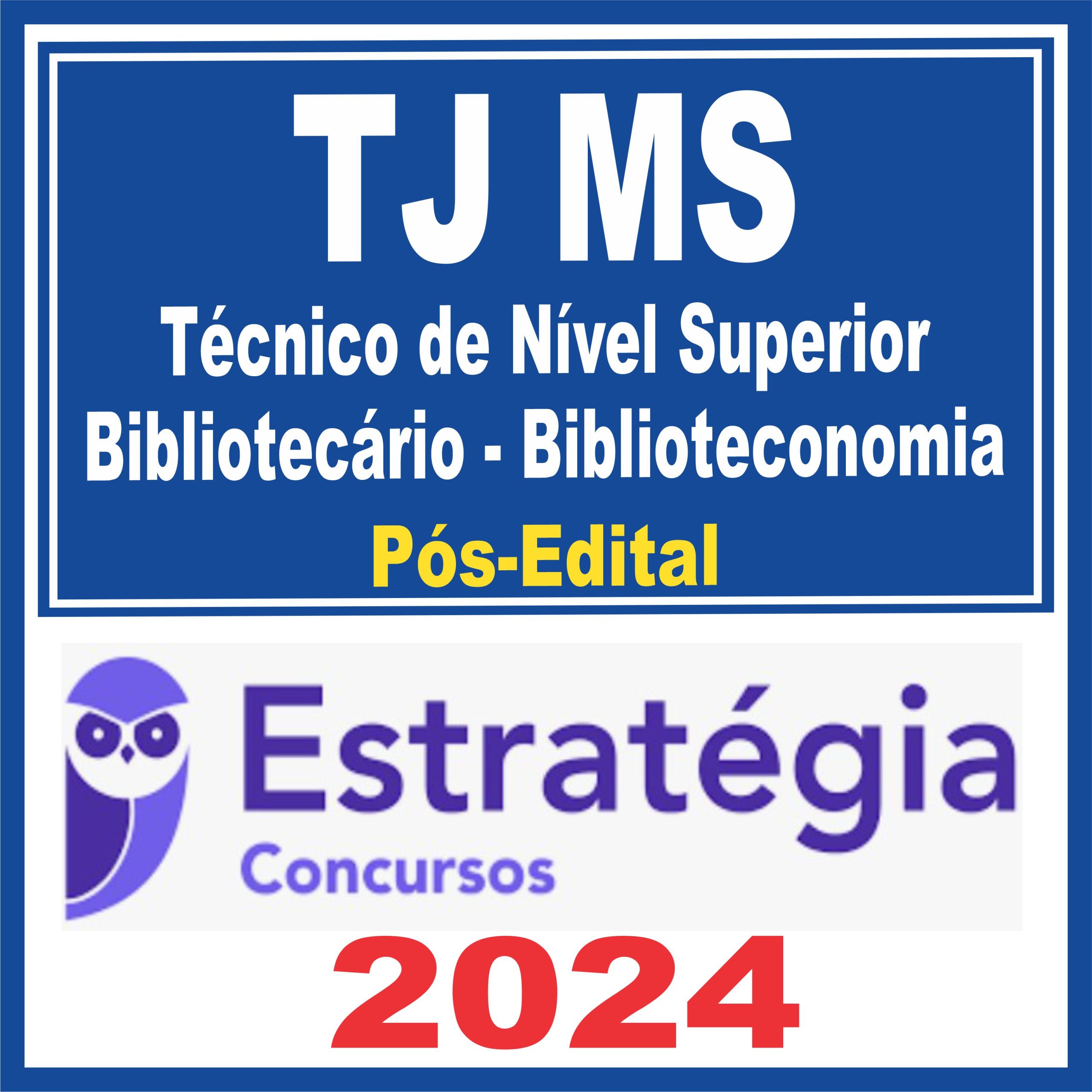 TJ MS (Técnico de Nível Superior - Bibliotecário - Biblioteconomia) Pós Edital - Estratégia 2024