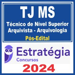 TJ MS (Técnico de Nível Superior - Arquivista - Arquivologia) Pós Edital - Estratégia 2024