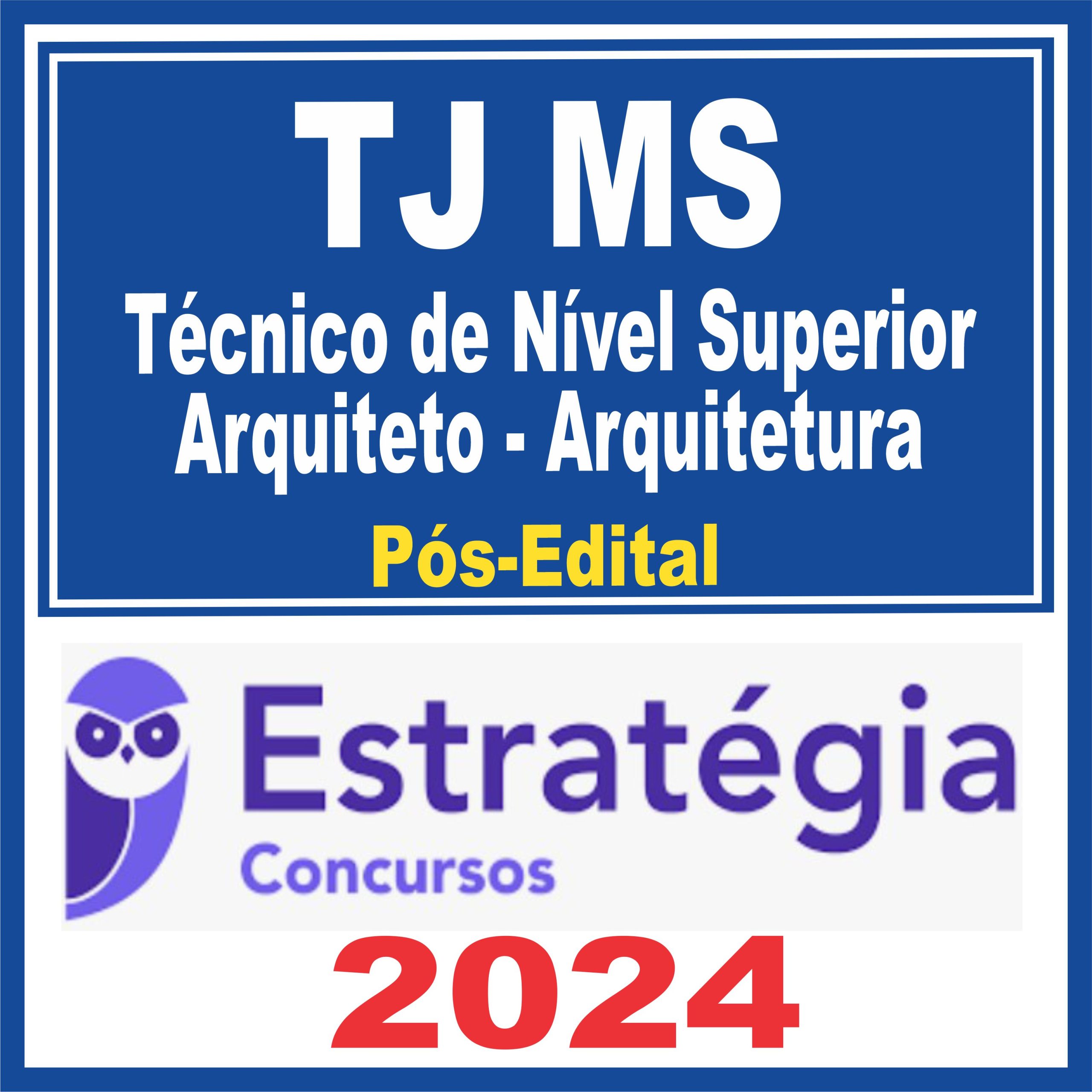 TJ MS (Técnico de Nível Superior - Arquiteto - Arquitetura) Pós Edital - Estratégia 2024