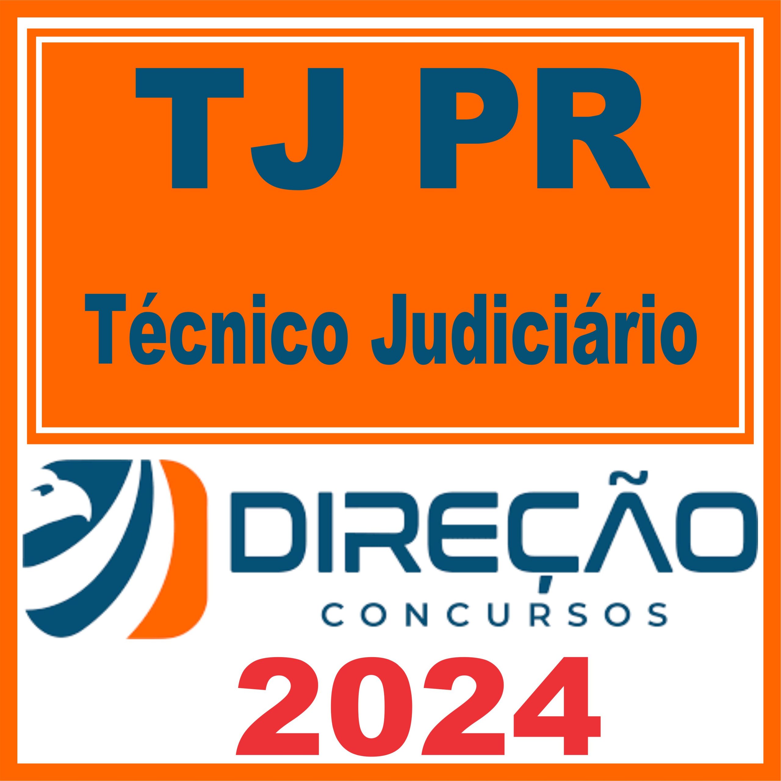 TJ PR (Técnico Judiciário) Direção 2024