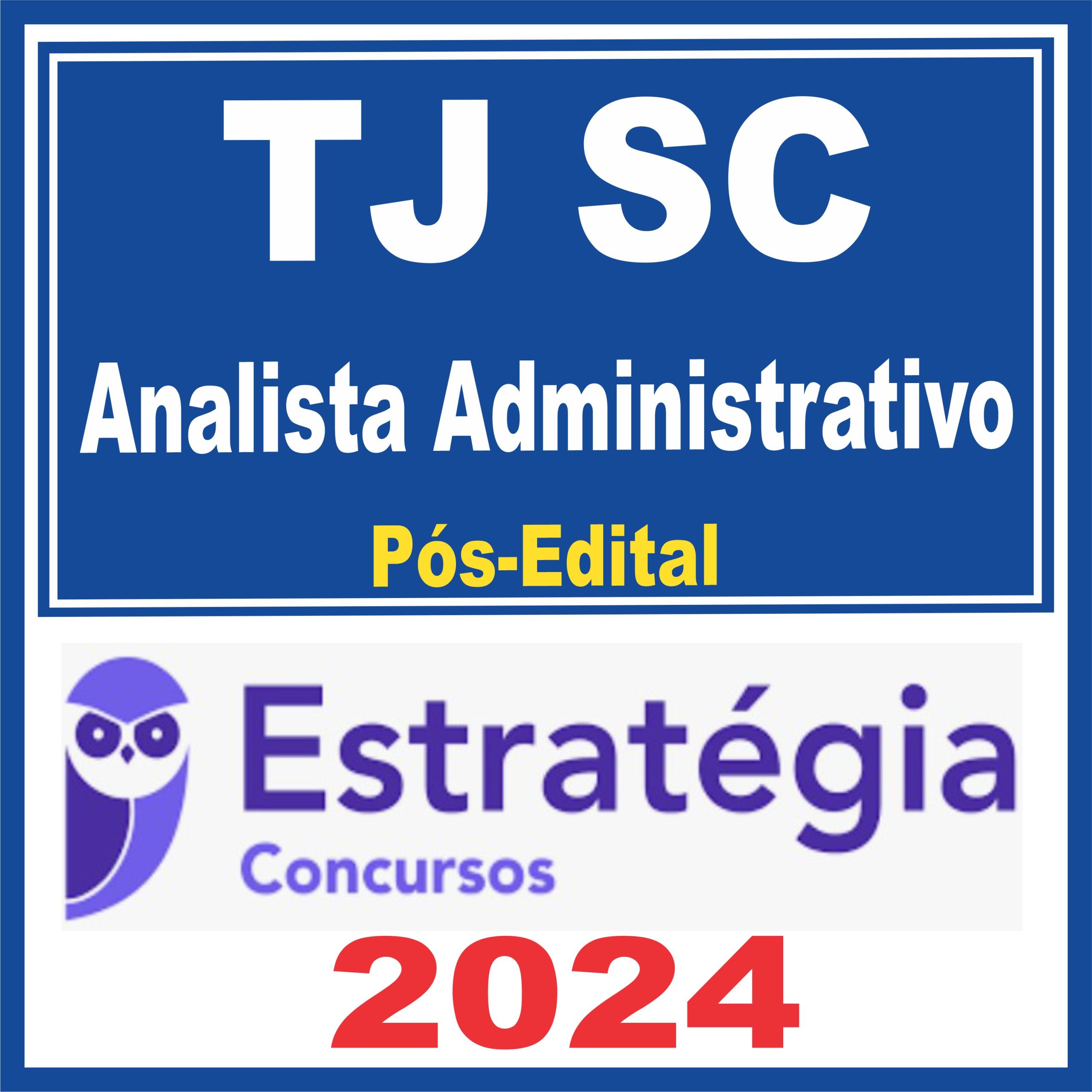 TJ SC (Analista Administrativo) Pós Edital - Estratégia 2024