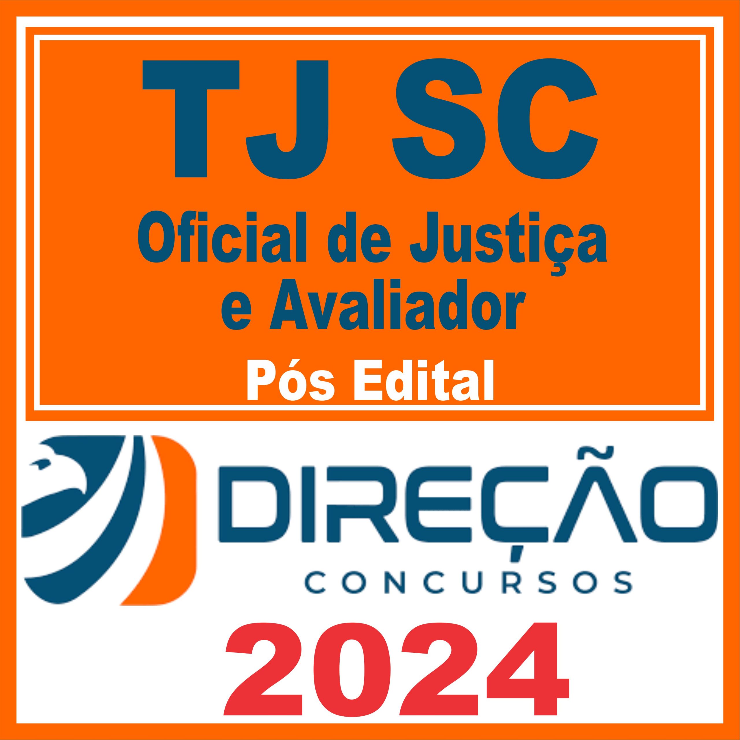 TJ SC (Oficial de Justiça e Avaliador) Pós Edital - Direção 2024