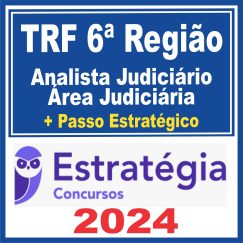 TRF MG - TRF 6ª Região (Analista Judiciário - Área Judiciária + Passo) Estratégia 2024