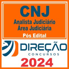 CNJ (Analista Judiciário - Área Judiciária) Pós Edital - Direção 2024