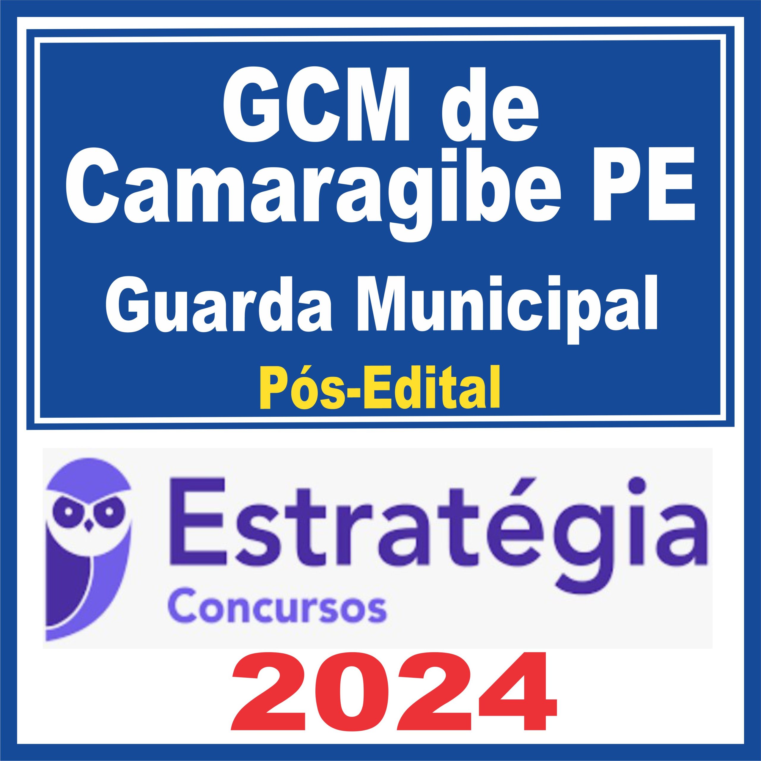 GCM de Camaragibe (Guarda Municipal) Pós Edital - Estratégia 2024