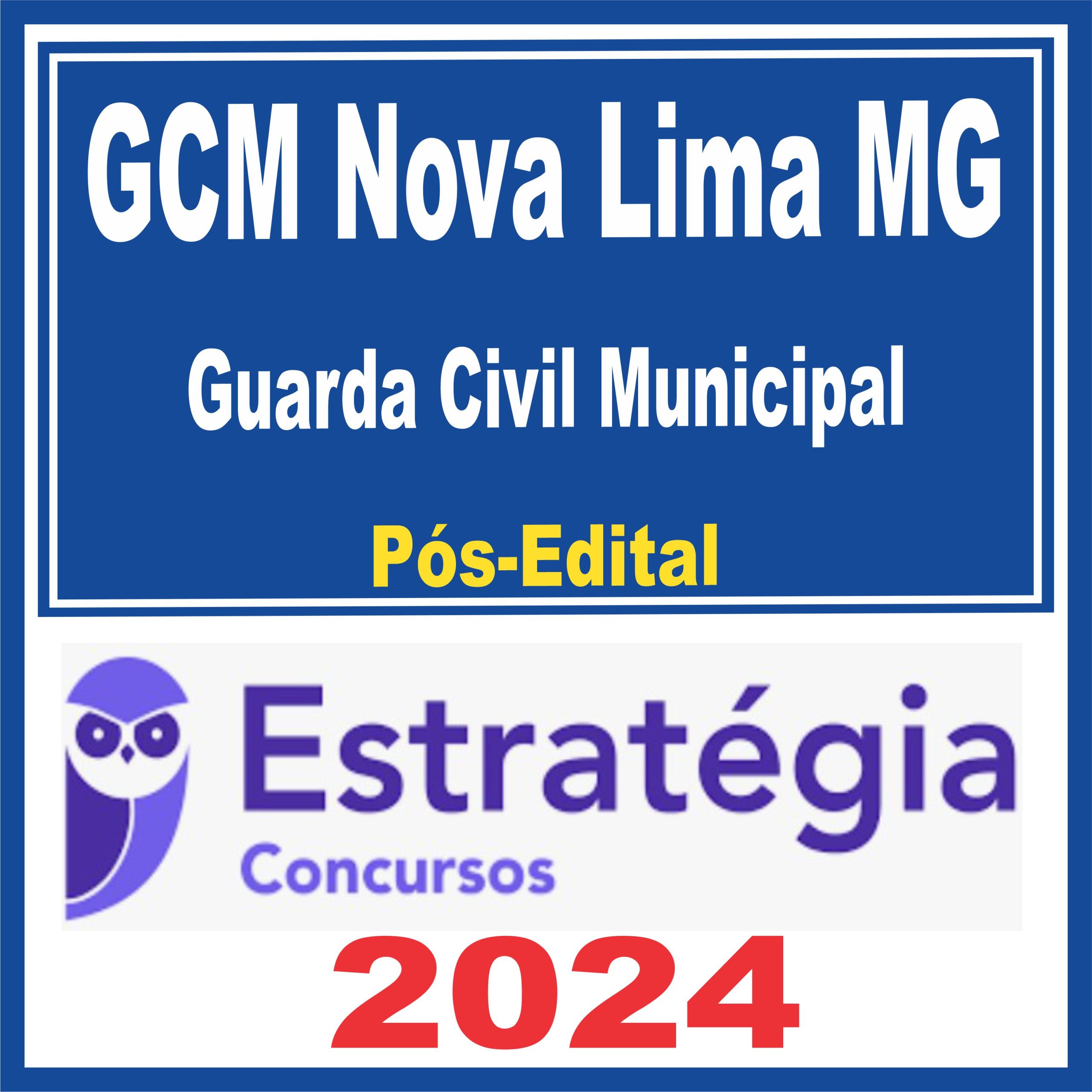 GCM Nova Lima (Guarda Civil Municipal) Pós Edital - Estratégia 2024
