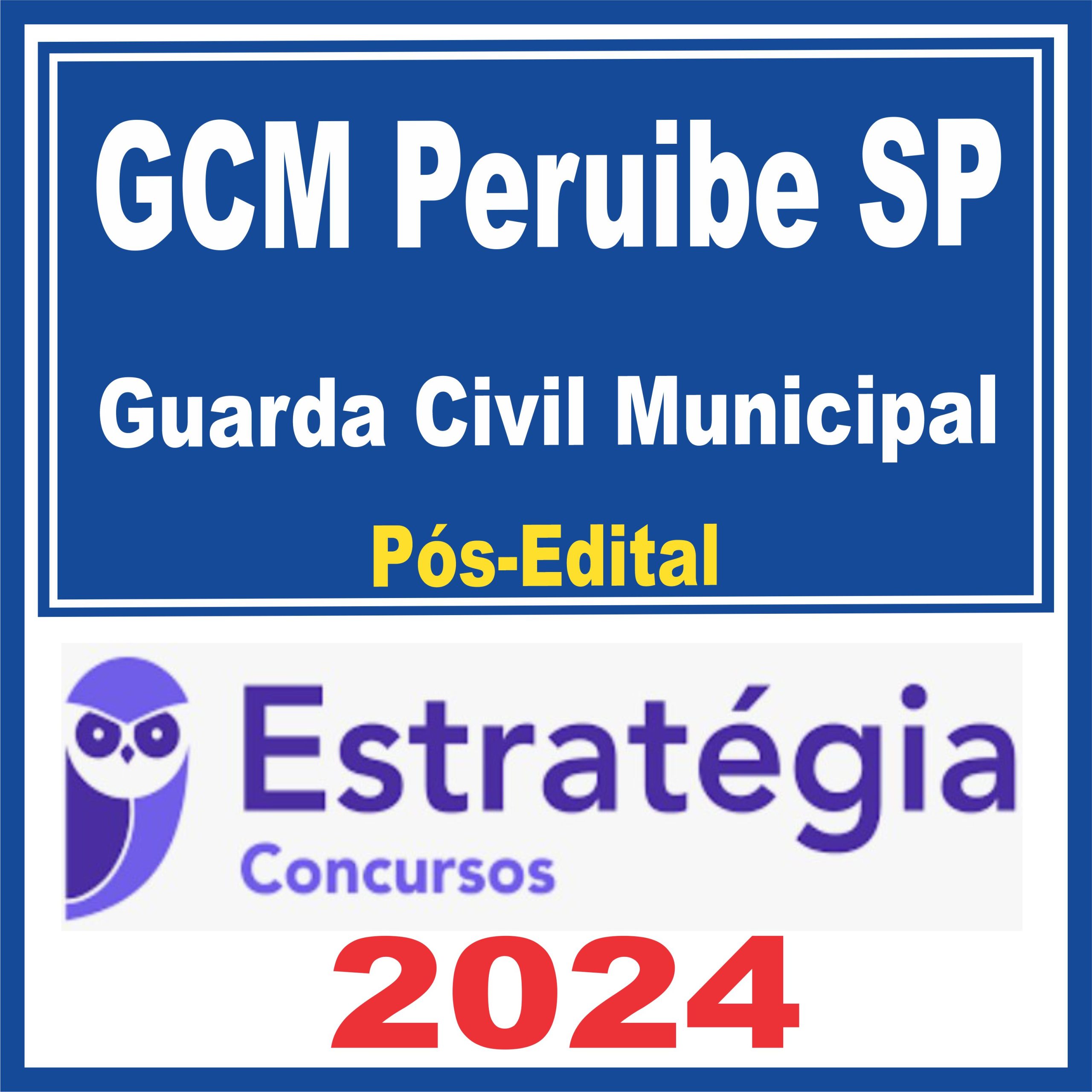 GCM Peruibe SP (Guarda Civil Municipal) Pós Edital - Estratégia 2024
