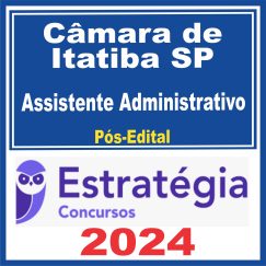Câmara de Itatiba SP (Assistente Administrativo) Pós Edital - Estratégia 2024