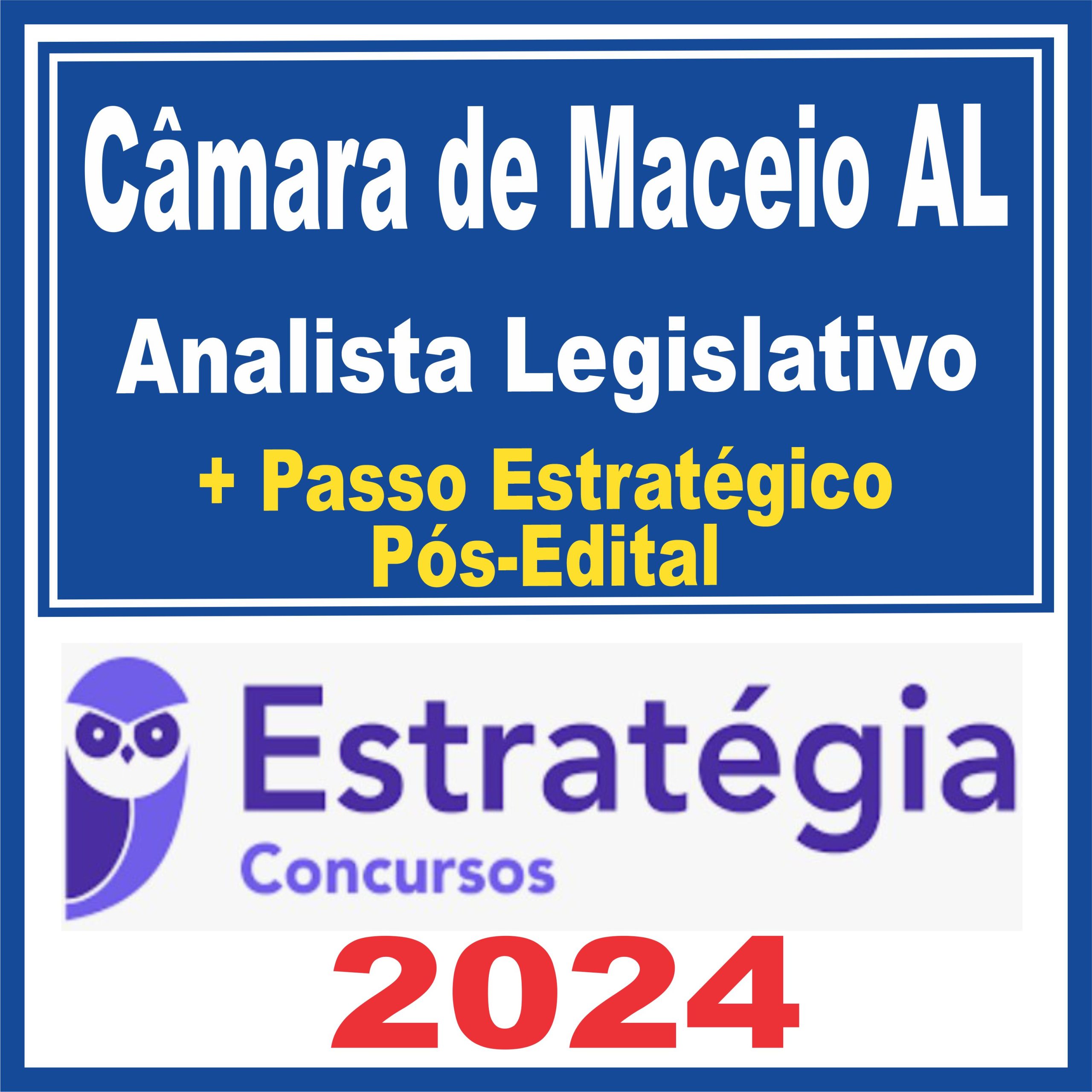 Câmara de Maceió AL (Analista Legislativo + Passo) Pós Edital - Estratégia 2024