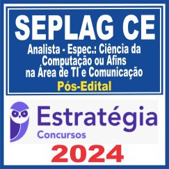 SEPLAG CE (Analista - Área - Ciência da Computação ou Afins na Área da TI e Comunicação) Pós