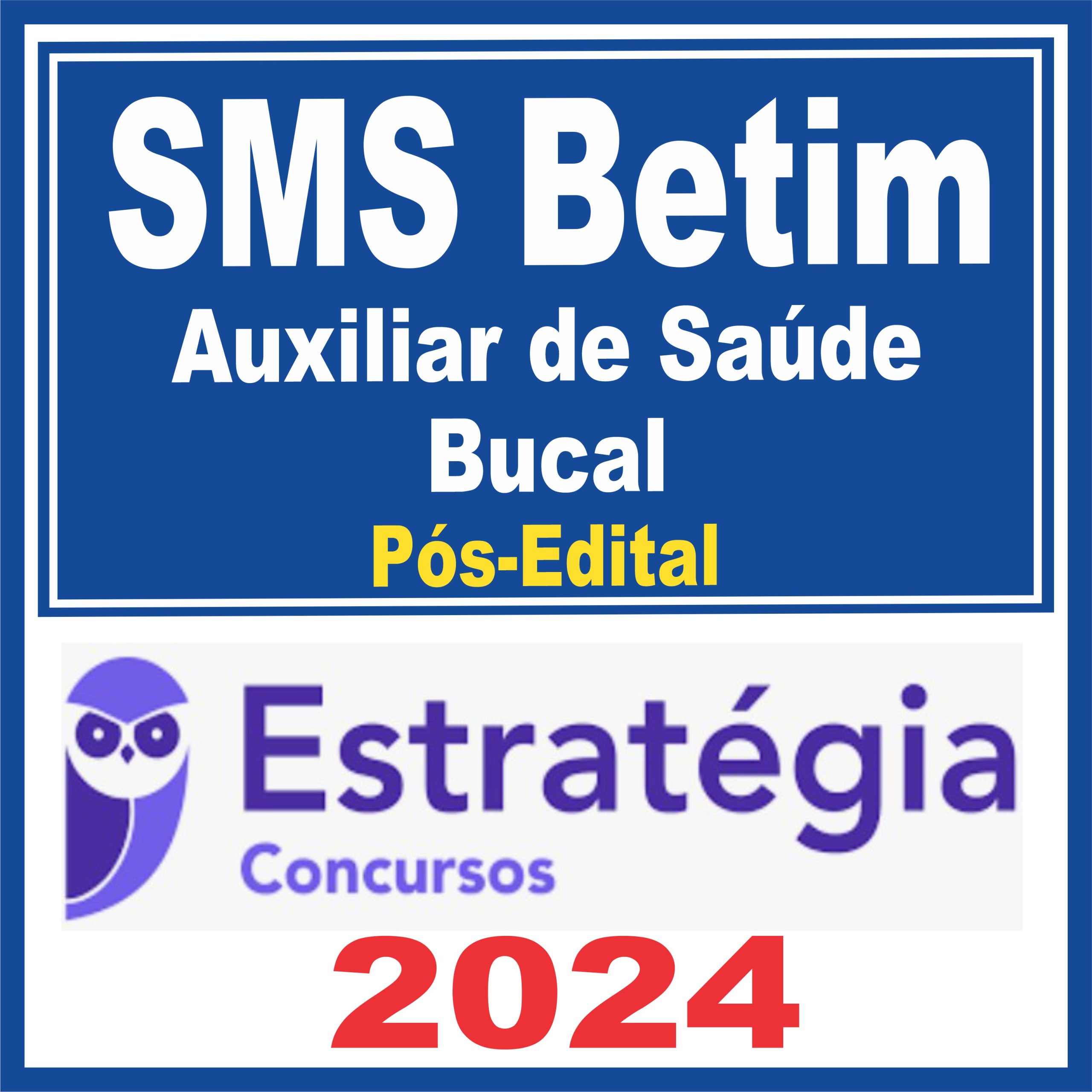 SMS Betim (Auxiliar de Saúde Bucal) Pós Edital - Estratégia 2024