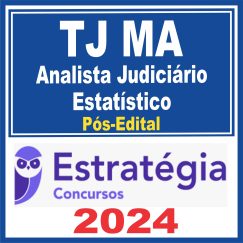 TJ MA (Analista Judiciário - Estatístico) Pós Edital - Estratégia 2024