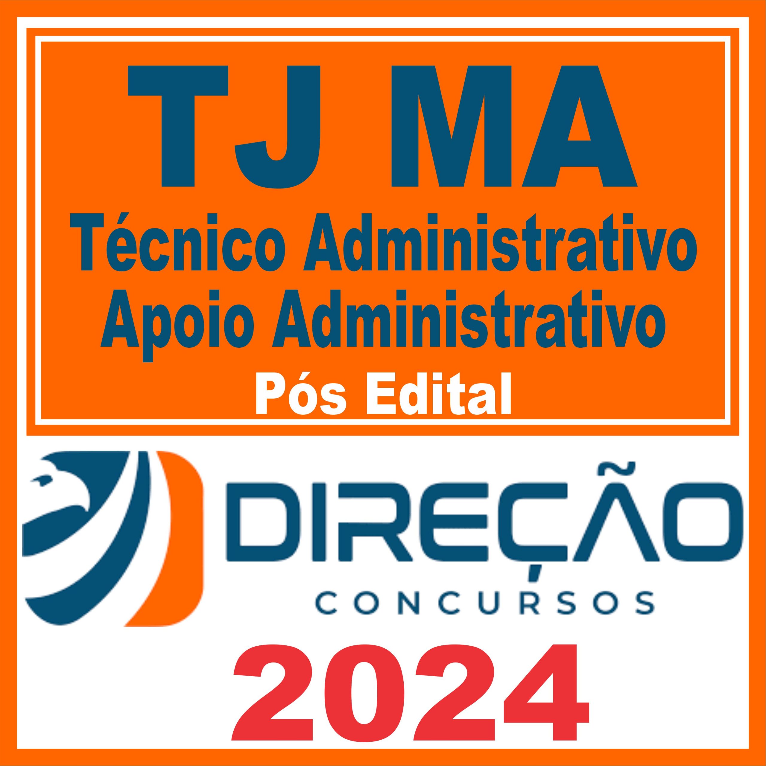 TJ MA (Técnico Administrativo - Apoio Administrativo) Pós Edital - Direção 2024
