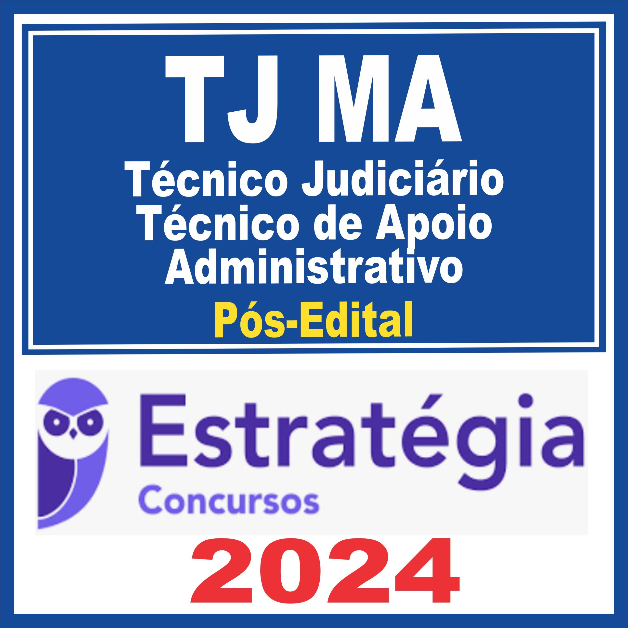 TJ MA (Técnico Judiciário - Técnico de Apoio Administrativo) Pós Edital - Estratégia 2024