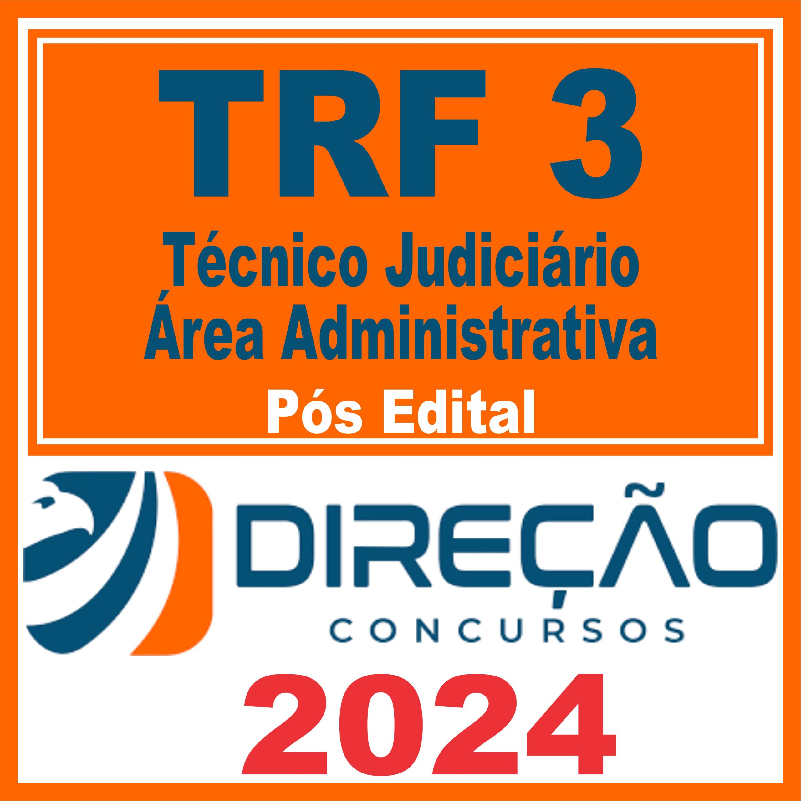 TRF 3 - SP/MS (Técnico Judiciário - Área Administrativa) Pós Edital - Direção 2024