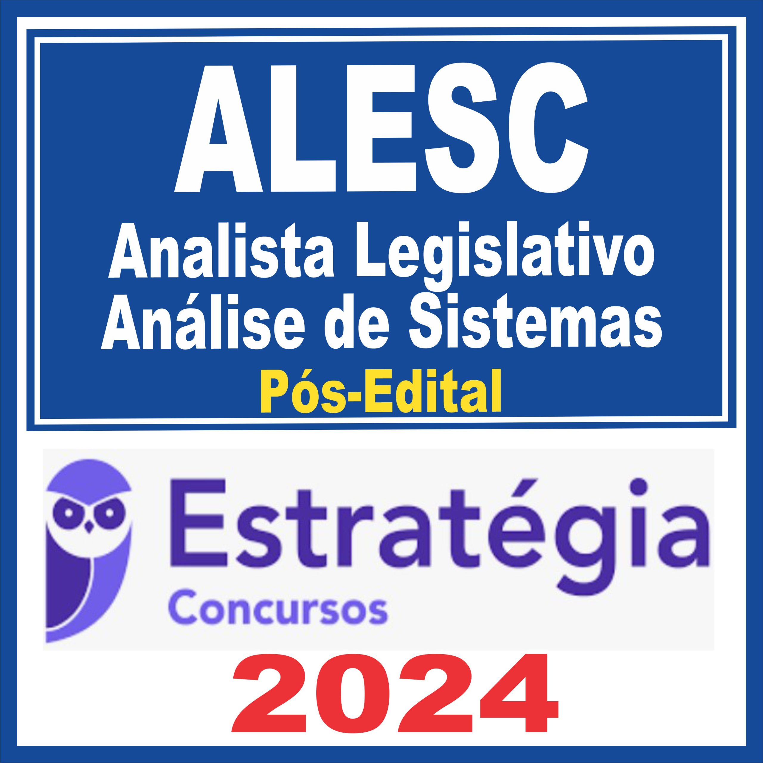 ALESC (Analista Legislativo - Análise de Sistemas) Pós Edital - Estratégia 2024