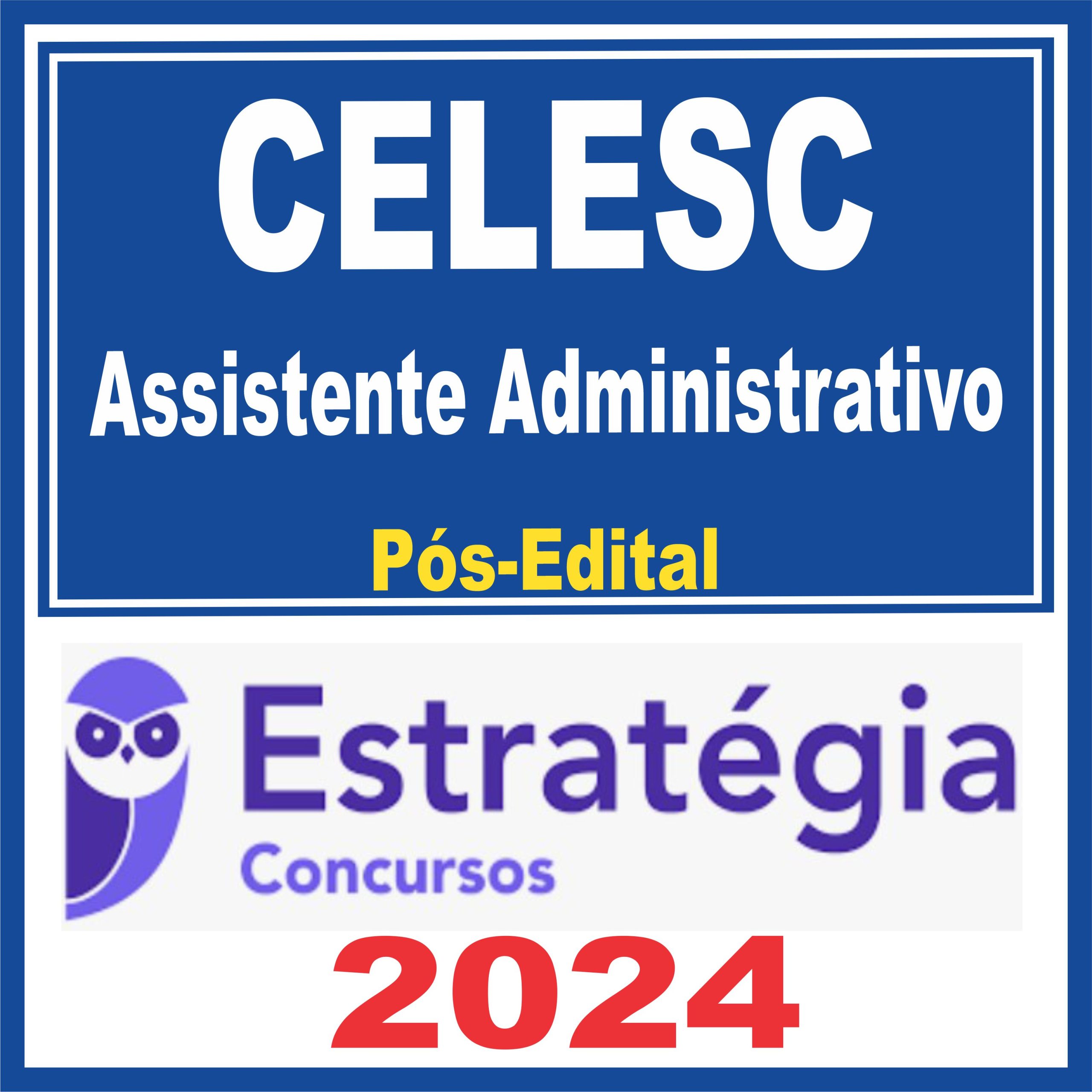 CELESC (Assistente Administrativo) Pós Edital - Estratégia 2024